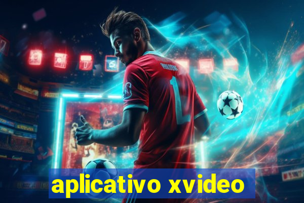 aplicativo xvideo